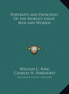 portada portraits and principles of the world's great men and women (en Inglés)