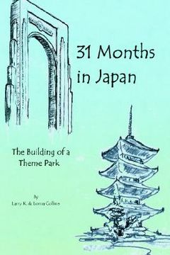 portada 31 months in japan: the building of a theme park (in English)