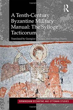 portada A Tenth-Century Byzantine Military Manual: The Sylloge Tacticorum (Birmingham Byzantine and Ottoman Studies)