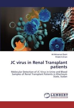 portada JC virus in Renal Transplant patients: Molecular Detection of JC Virus in Urine and Blood Samples of Renal Transplant Patients in Khartoum State, Sudan