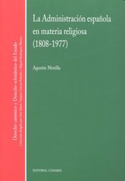 portada Administracion española en materia religiosa, la (1808-1977) (Derecho Canonico Eclesias.)
