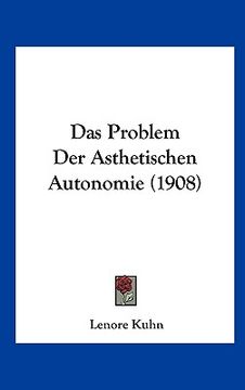 portada Das Problem Der Asthetischen Autonomie (1908) (en Alemán)