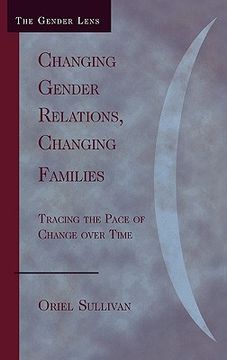 portada changing gender relations, changing families: tracing the pace of change over time (en Inglés)