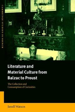 portada Lit Material Cult Balzac to Proust: The Collection and Consumption of Curiosities (Cambridge Studies in French) (en Inglés)