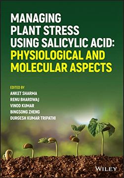 portada Managing Plant Stress Using Salicylic Acid: Physiological and Molecular Aspects (en Inglés)
