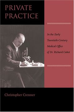 portada Private Practice: In the Early Twentieth-Century Medical Office of dr. Richard Cabot (en Inglés)