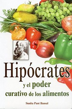 portada Hipocrates y el Poder Curativo de los Alimentos (in Spanish)