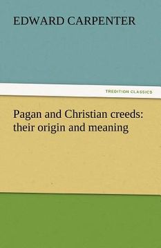 portada pagan and christian creeds: their origin and meaning