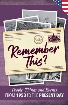 portada Remember This?: People, Things and Events from 1953 to the Present Day (US Edition) (en Inglés)