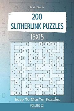 portada Slitherlink Puzzles - 200 Easy to Master Puzzles 15X15 Vol. 22 (en Inglés)