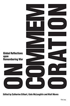 portada On Commemoration; Global Reflections Upon Remembering war (en Inglés)