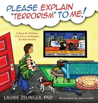 portada Please Explain Terrorism to Me: A Story for Children, P-E-A-R-L-S of Wisdom for Their Parents (en Inglés)