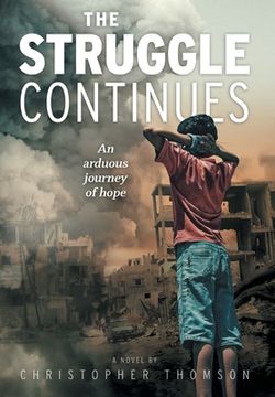 portada The Struggle Continues: An arduous journey of hope (en Inglés)