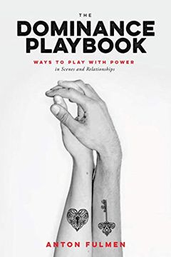portada The Dominance Playbook: Ways to Play With Power in Scenes and Relationships (en Inglés)