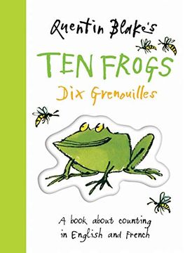 portada Quentin Blake's ten Frogs dix Grenouilles: A Book About Counting in English and French 
