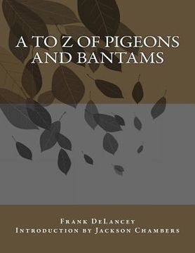 portada A to Z of Pigeons and Bantams (en Inglés)