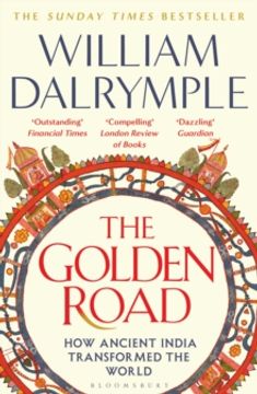 portada The Golden Road : How Ancient India Transformed the World