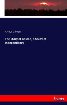 portada The Story of Boston, a Study of Independency