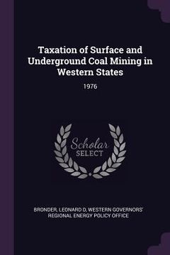 portada Taxation of Surface and Underground Coal Mining in Western States: 1976 (en Inglés)