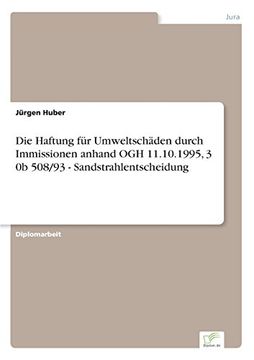 portada Die Haftung für Umweltschäden durch Immissionen anhand OGH 11.10.1995, 3 0b 508/93 - Sandstrahlentscheidung