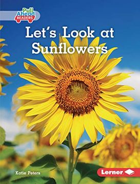 portada Let'S Look at Sunflowers (Plant Life Cycles Pull Ahead Readers - Nonfiction) (en Inglés)