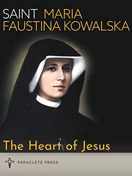 portada The Heart of Jesus: Saint Maria Faustina Kowalska and Saint Pope John Paul ii 