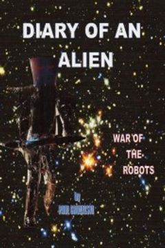 portada Diary of an Alien war of the Robots