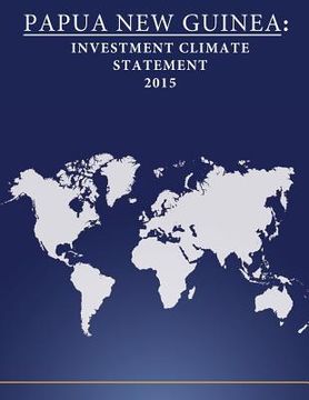 portada Papua New Guinea: Investment Climate Statement 2015 (en Inglés)
