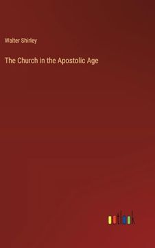 portada The Church in the Apostolic age (en Inglés)