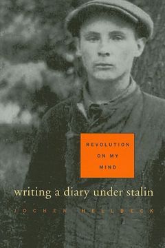portada Revolution on my Mind: Writing a Diary Under Stalin (en Inglés)