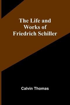 portada The Life and Works of Friedrich Schiller 