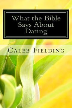 portada What the Bible Says about Dating (en Inglés)