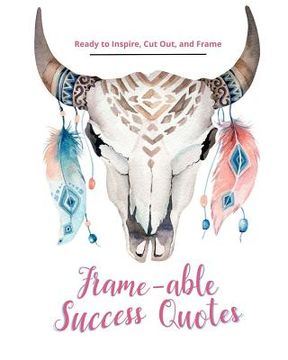 portada Frame-Able Success Quotes: Inspiring Quotes about Having a Success Mindset, Ready to Cut Out & Frame (in English)