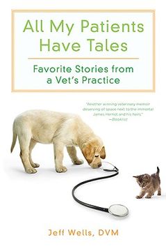 portada All My Patients Have Tales: Favorite Stories from a Vet's Practice (en Inglés)