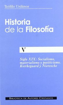 portada Historia de la Filosofia v: Socialismo, Materialismo y Positivism o, Kierkegaard y Nietzsche