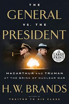 portada The General vs. The President: Macarthur and Truman at the Brink of Nuclear war (Random House Large Print) (in English)