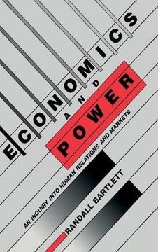 portada Economics and Power: An Inquiry Into Human Relations and Markets (in English)