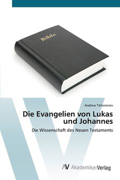 portada Die Evangelien von Lukas und Johannes (en Alemán)