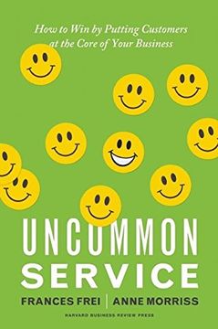 portada Uncommon Service: How to win by Putting Customers at the Core of Your Business 