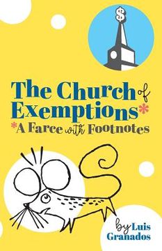 portada The Church of Exemptions: A Farce with Footnotes (en Inglés)