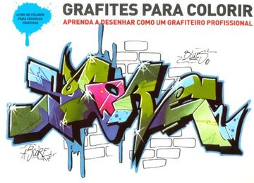 portada Grafites Para Colorir: Aprenda a Desenhar Como um Grafiteiro Profissional 