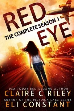 portada Red Eye: Complete Season One: An Armageddon Zombie Survival Thriller (en Inglés)