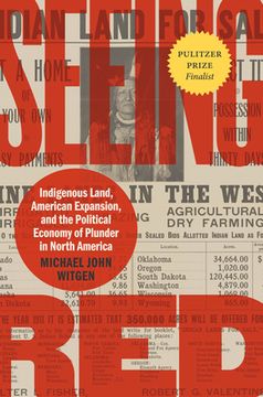 portada Seeing Red: Indigenous Land, American Expansion, and the Political Economy of Plunder in North America (in English)
