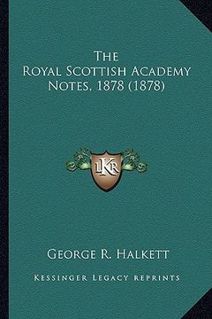 portada the royal scottish academy notes, 1878 (1878) (en Inglés)
