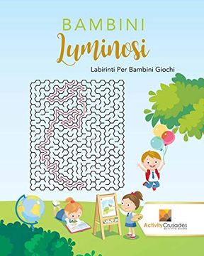 portada Bambini Luminosi: Labirinti per Bambini Giochi (en Italiano)