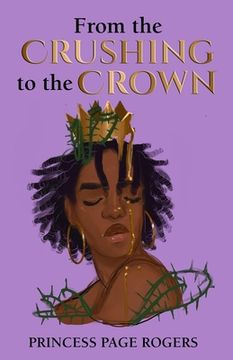 portada From the Crushing to the Crown (en Inglés)