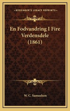 portada En Fodvandring I Fire Verdensdele (1861)