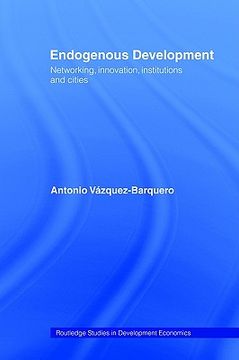 portada endogenous development: networking, innovation, institutions and cities (en Inglés)