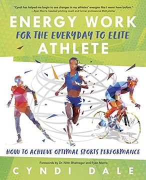 portada Energy Work for the Everyday to Elite Athlete: How to Achieve Optimal Sports Performance (en Inglés)