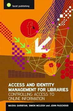 portada Access and Identity Management for Libraries: Controlling Access to Online Information (en Inglés)
